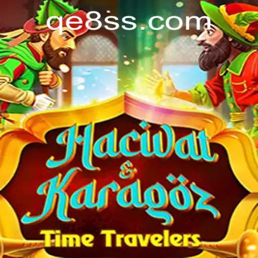Exploring the Cultural Legacy of HacivatandKaragoz: A New Game by QE8.com