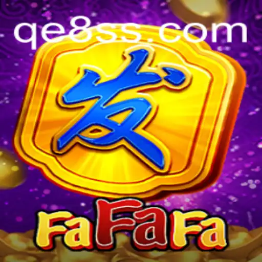 Discovering the Excitement of FaFaFa: A Journey into the Gaming World of QE8.com