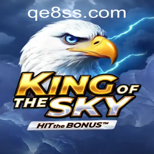Discover the Thrilling World of KingOfTheSky: A Fusion of Adventure and Strategy