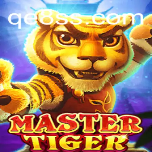 Unleashing Adventure with MasterTiger on QE8.com